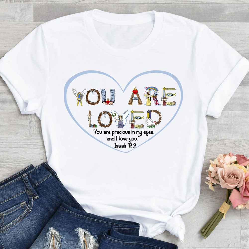You Are Loved Christian T-Shirt