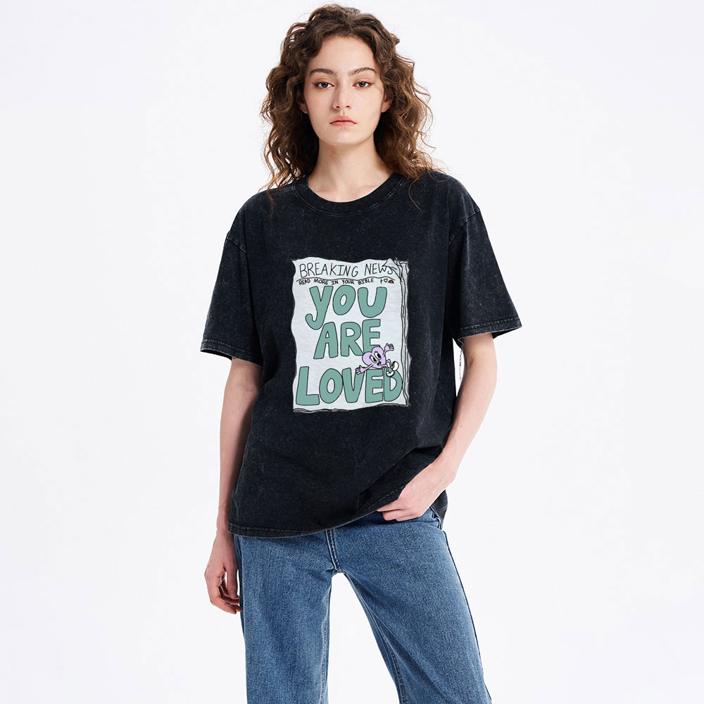 You Are Loved Christian Washed T-Shirt