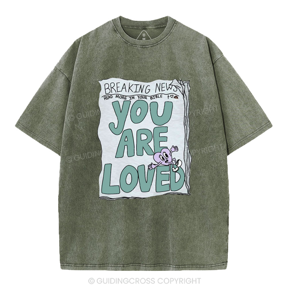 You Are Loved Christian Washed T-Shirt