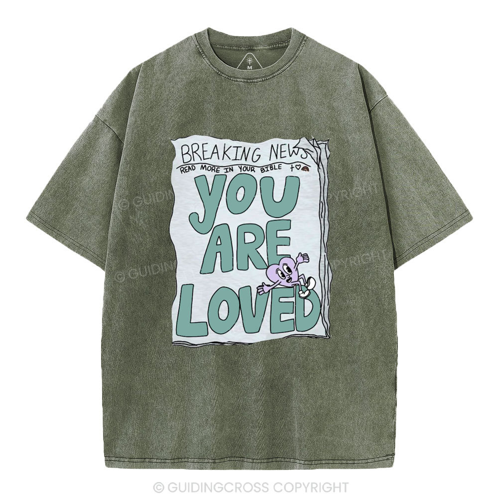 You Are Loved Christian Washed T-Shirt