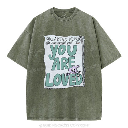 You Are Loved Christian Washed T-Shirt