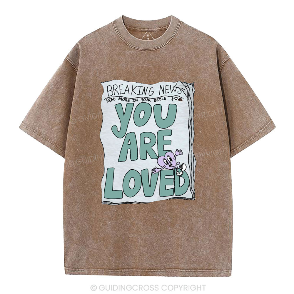 You Are Loved Christian Washed T-Shirt