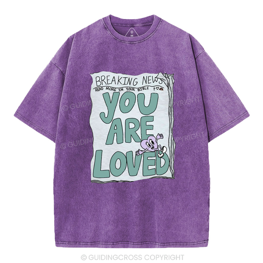 You Are Loved Christian Washed T-Shirt