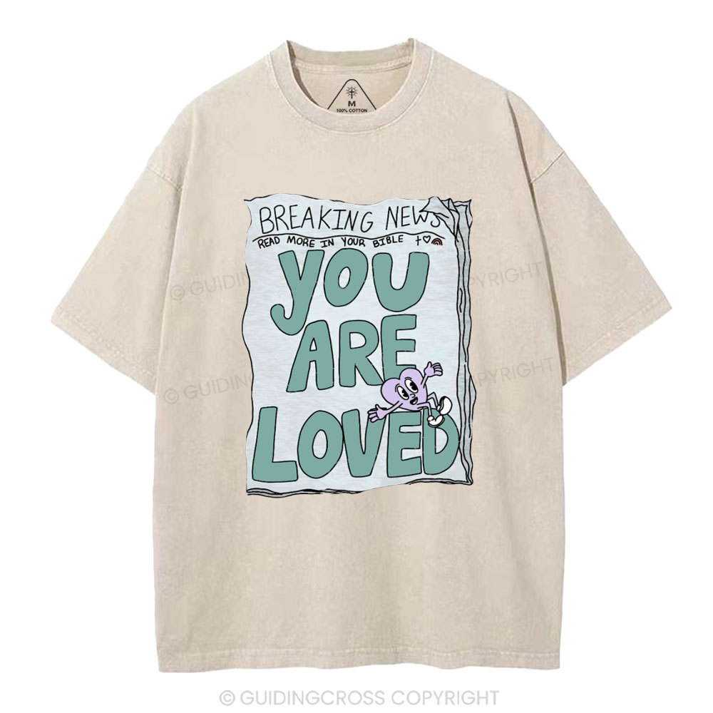 You Are Loved Christian Washed T-Shirt