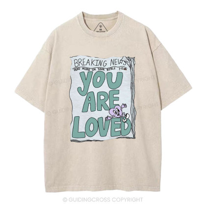 You Are Loved Christian Washed T-Shirt