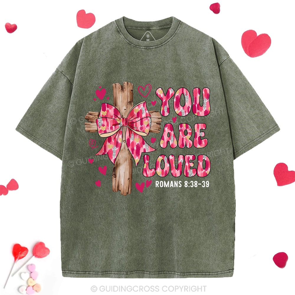 You Are Loved Jesus Valentine Christian Washed T-Shirt