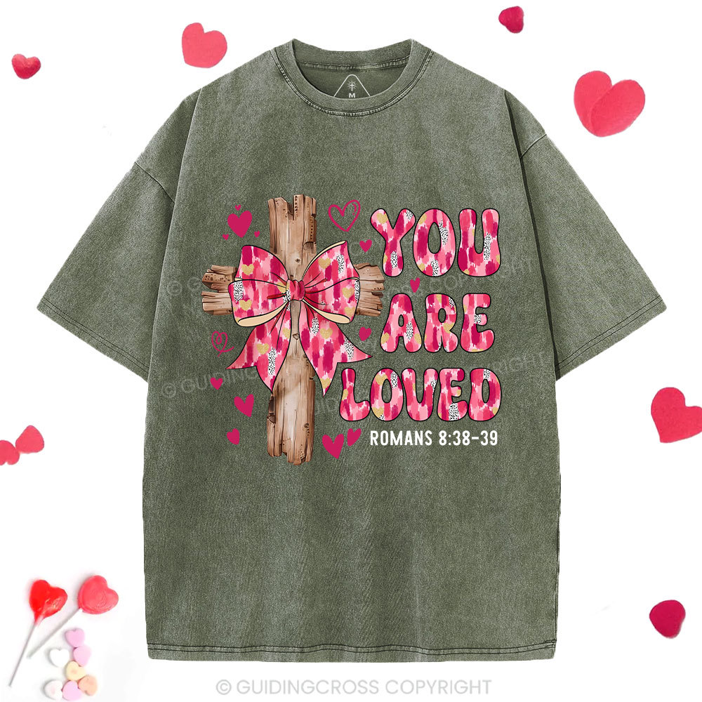 You Are Loved Jesus Valentine Christian Washed T-Shirt