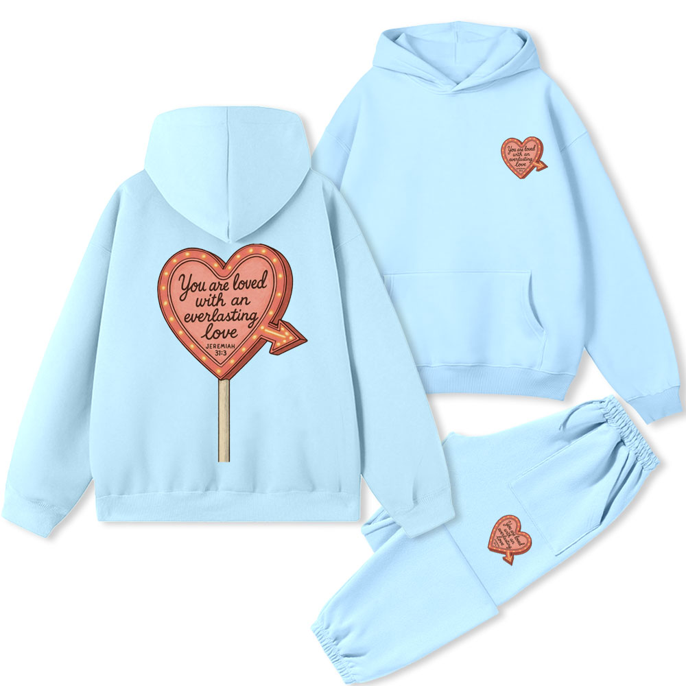 You Are Loved With An Everlasting Love Christian Premium Fleece Hoodie Set