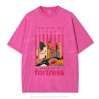 You Are My Refuge & Fortress Christian Washed T-Shirt