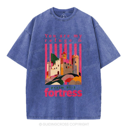 You Are My Refuge & Fortress Christian Washed T-Shirt