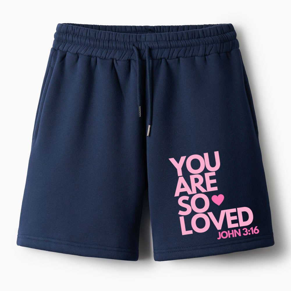 You Are So Loved Christian Fleece Shorts