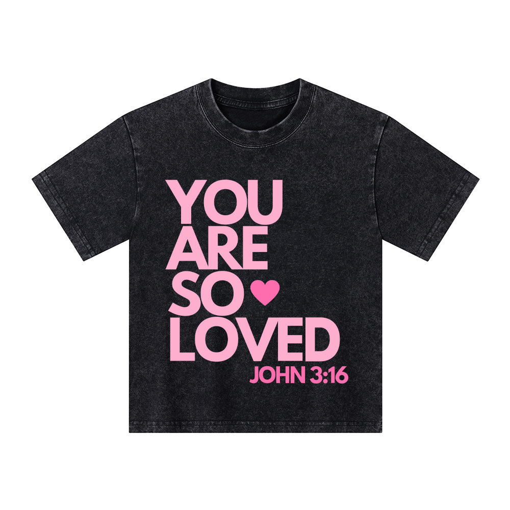 You Are So Loved Christian Kid Washed T-Shirt