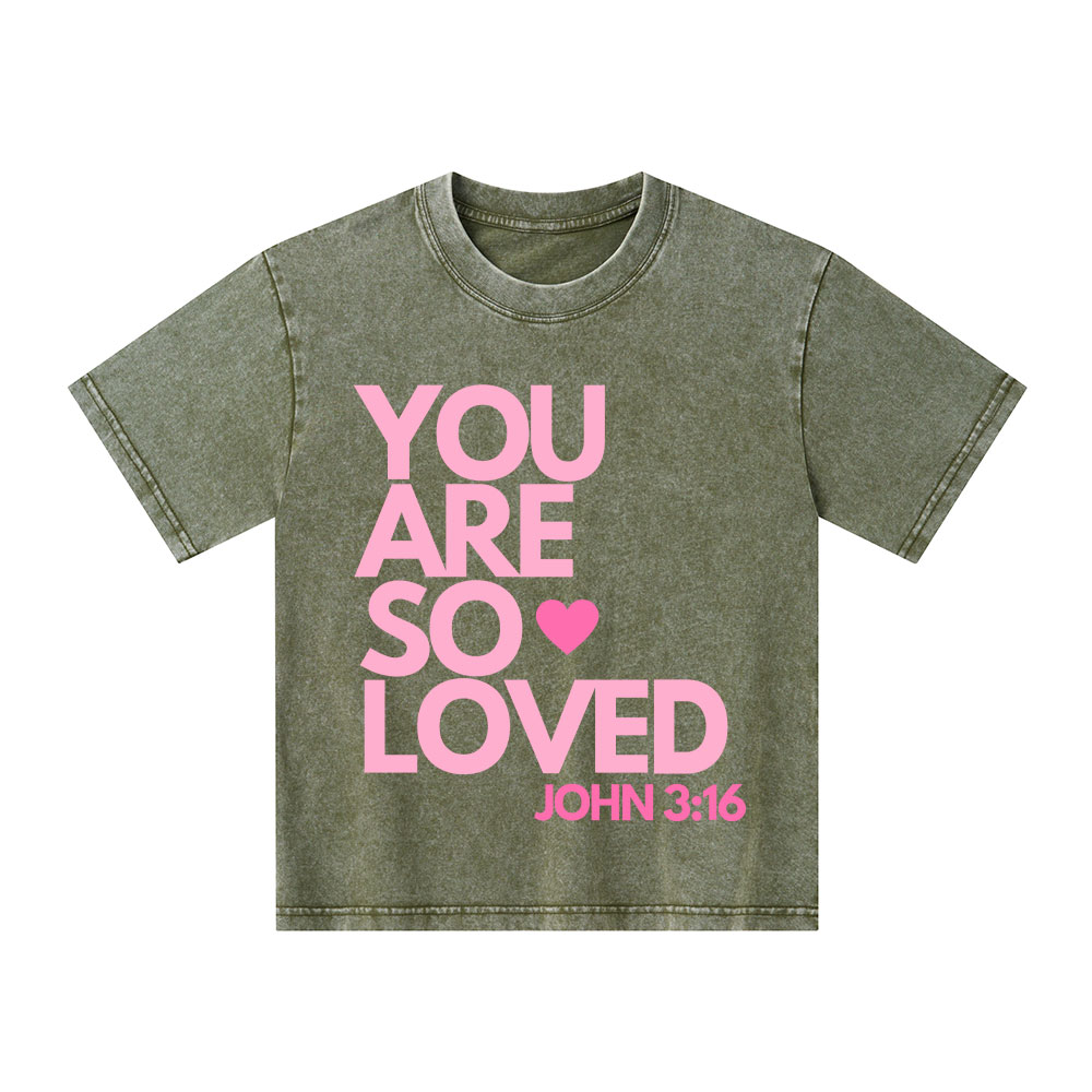 You Are So Loved Christian Kid Washed T-Shirt