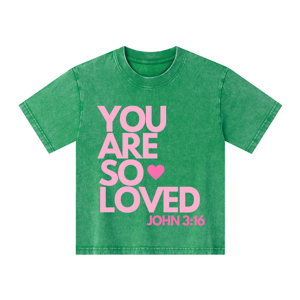 You Are So Loved Christian Kid Washed T-Shirt