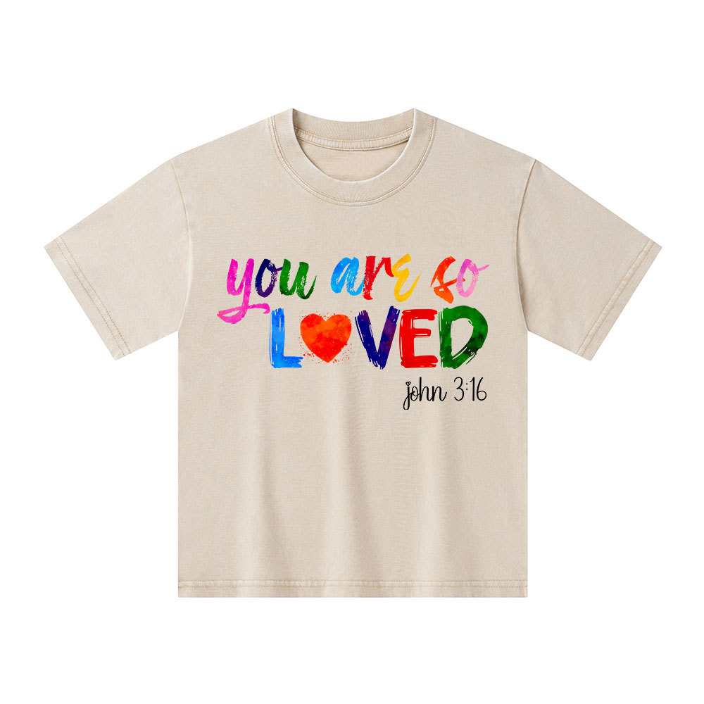 You Are So Loved Christian Washed Kid T-Shirt
