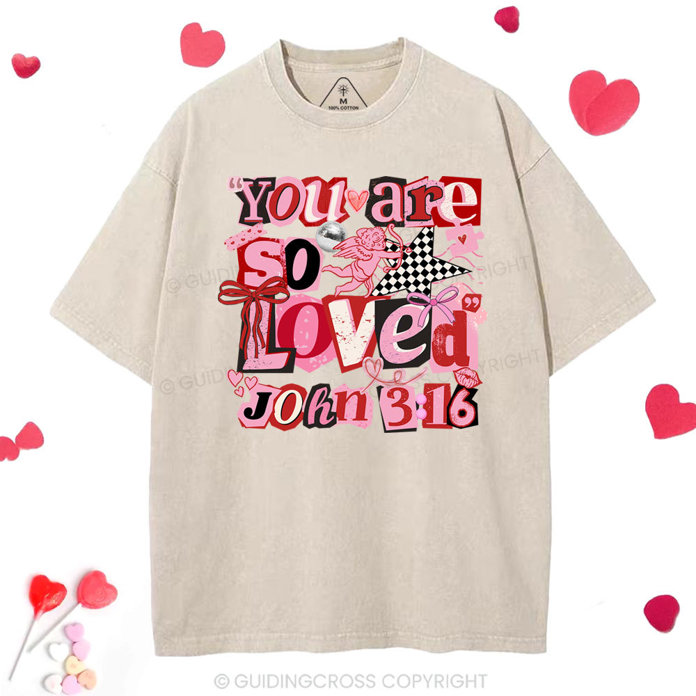 You Are So Loved Christian Washed T-Shirt