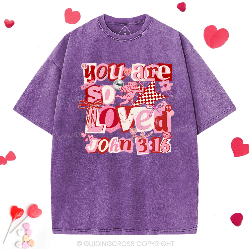 You Are So Loved Christian Washed T-Shirt