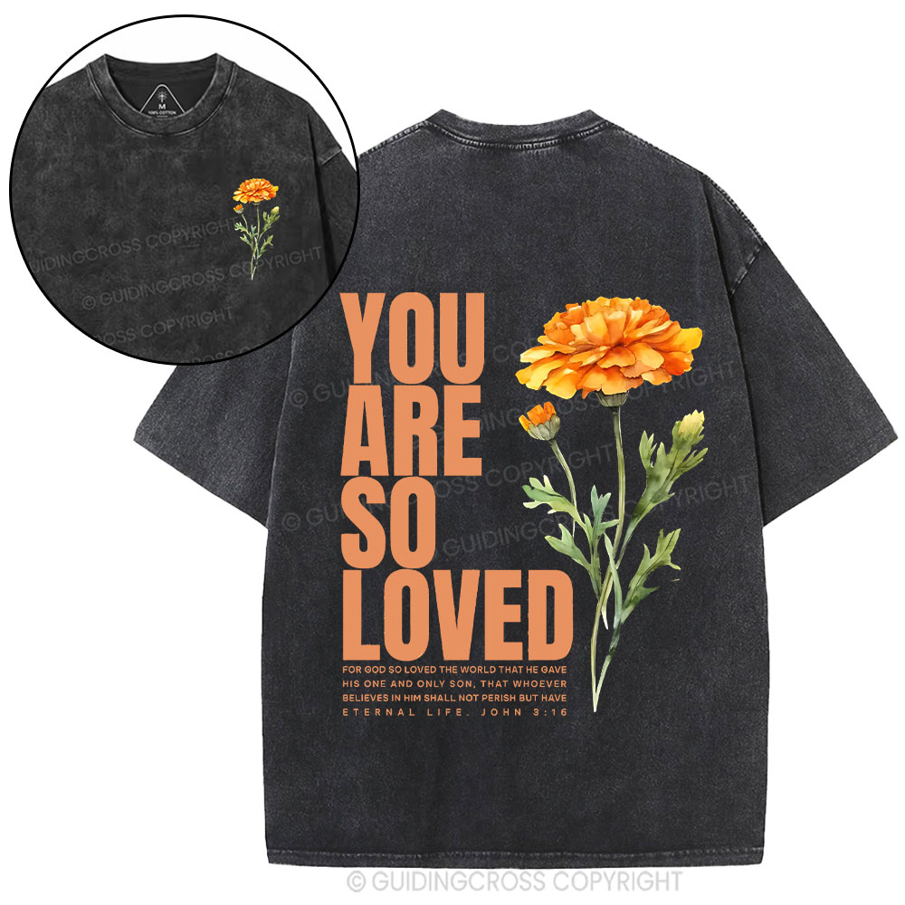 You Are So Loved Christian Washed T-Shirt