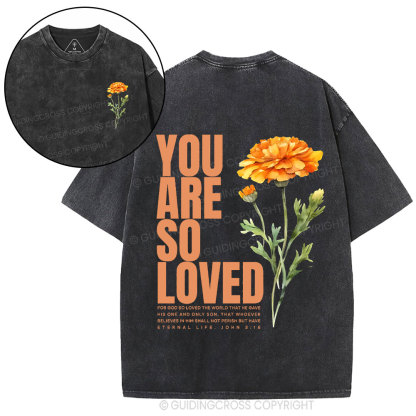 You Are So Loved Christian Washed T-Shirt