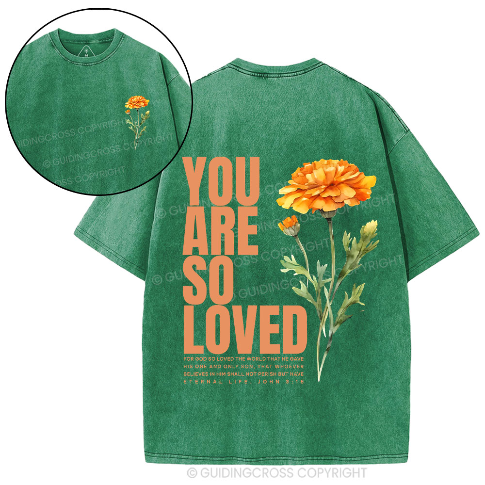 You Are So Loved Christian Washed T-Shirt