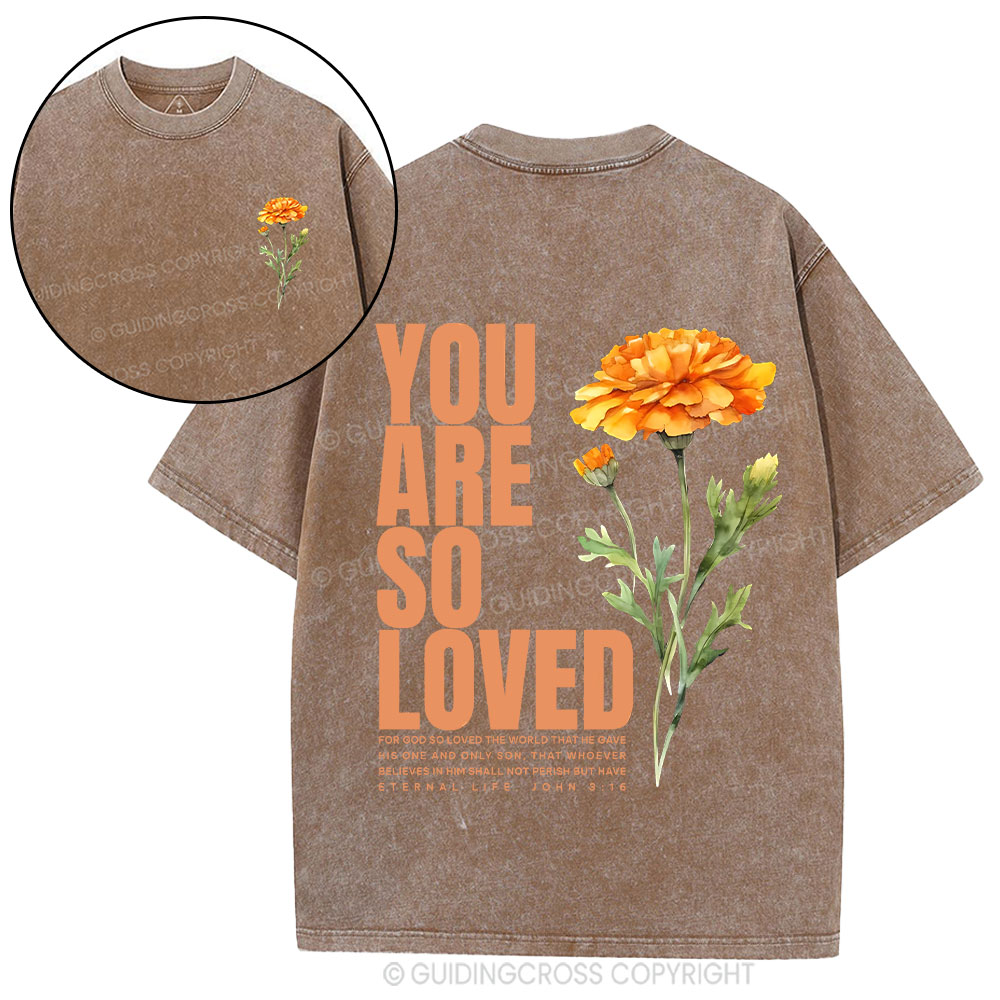 You Are So Loved Christian Washed T-Shirt