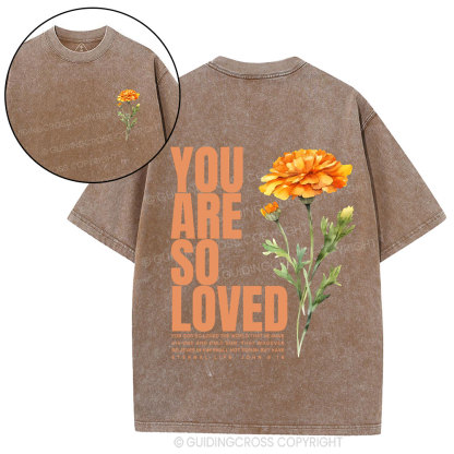 You Are So Loved Christian Washed T-Shirt