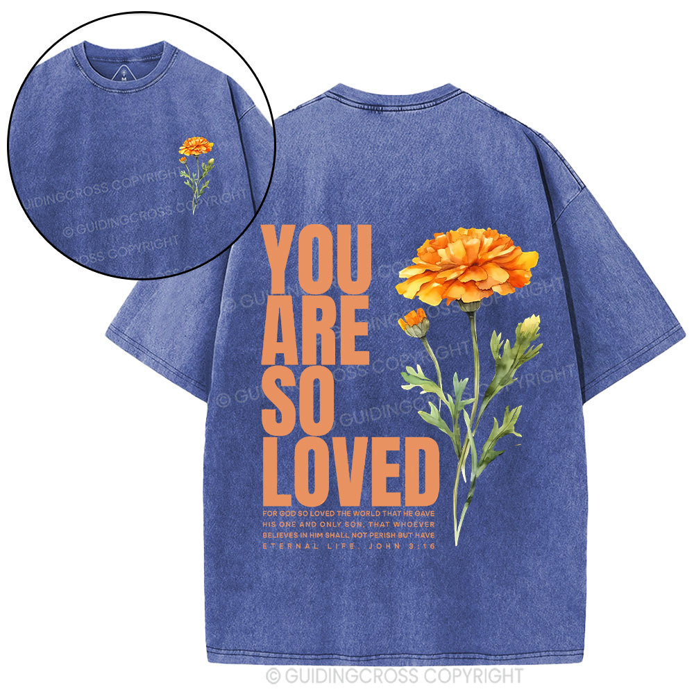 You Are So Loved Christian Washed T-Shirt