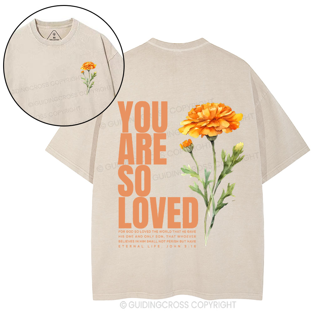 You Are So Loved Christian Washed T-Shirt