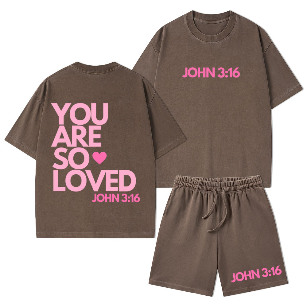 You Are So Loved Christian Washed T-Shirt & Shorts