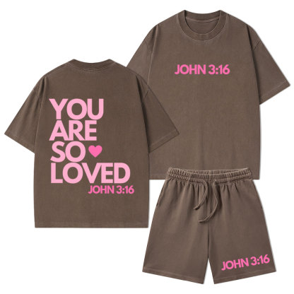You Are So Loved Christian Washed T-Shirt & Shorts