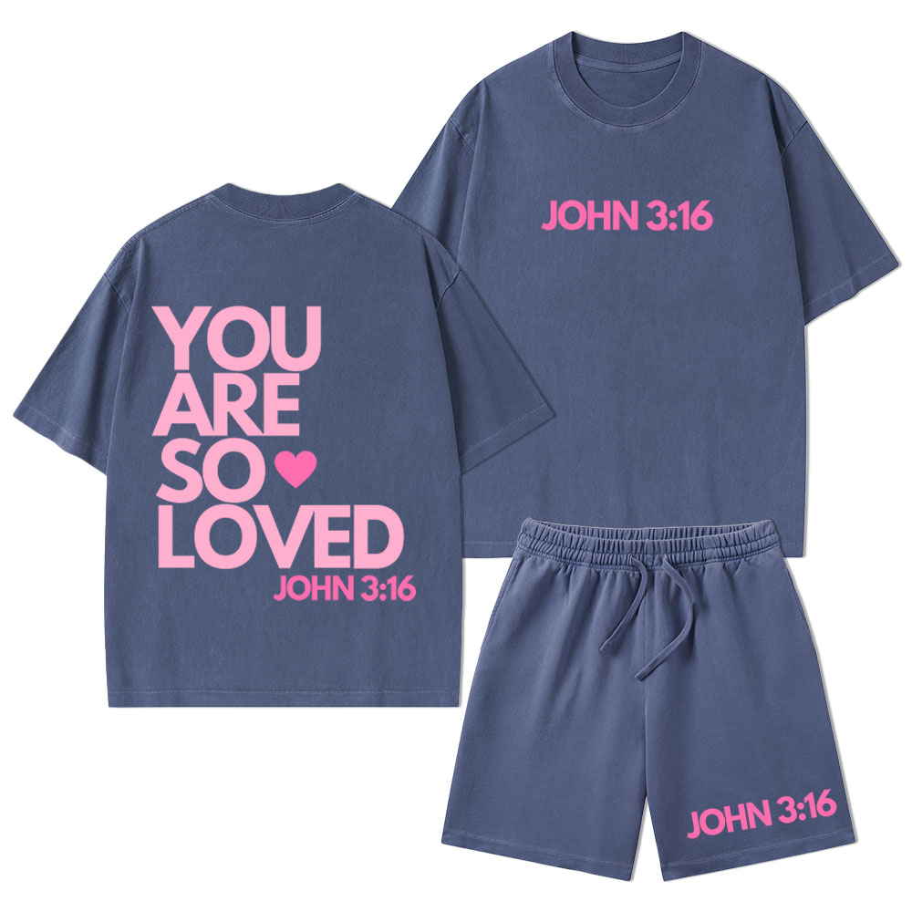 You Are So Loved Christian Washed T-Shirt & Shorts