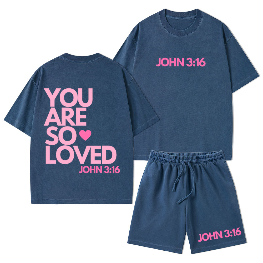 You Are So Loved Christian Washed T-Shirt & Shorts