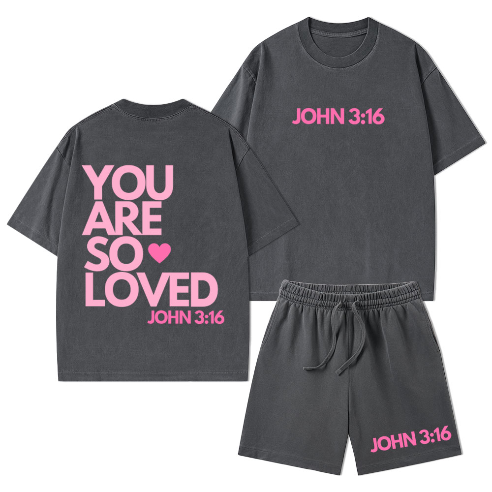 You Are So Loved Christian Washed T-Shirt & Shorts