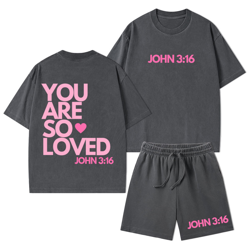 You Are So Loved Christian Washed T-Shirt & Shorts