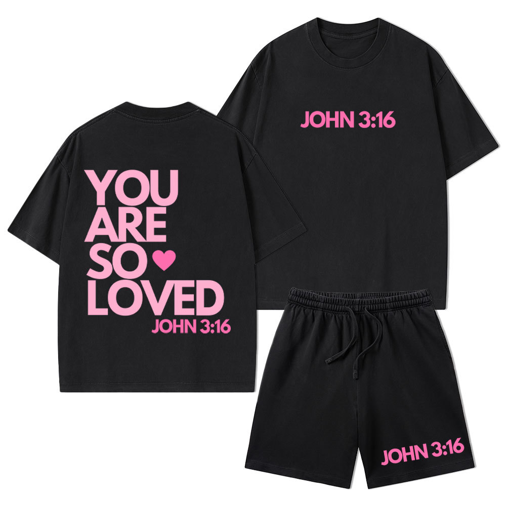 You Are So Loved Christian Washed T-Shirt & Shorts