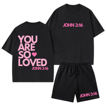 You Are So Loved Christian Washed T-Shirt & Shorts