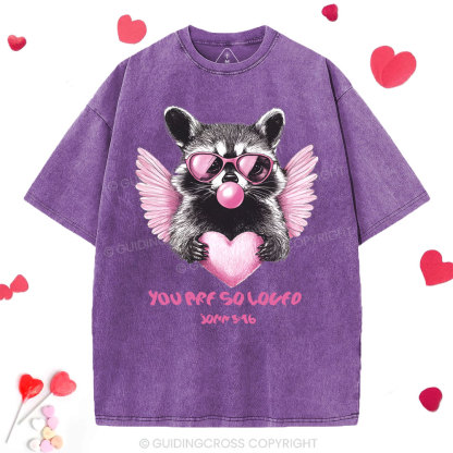 You Are So Loved  Christian Washed T-Shirt