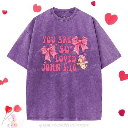 You Are So Loved Christian Washed T-Shirt