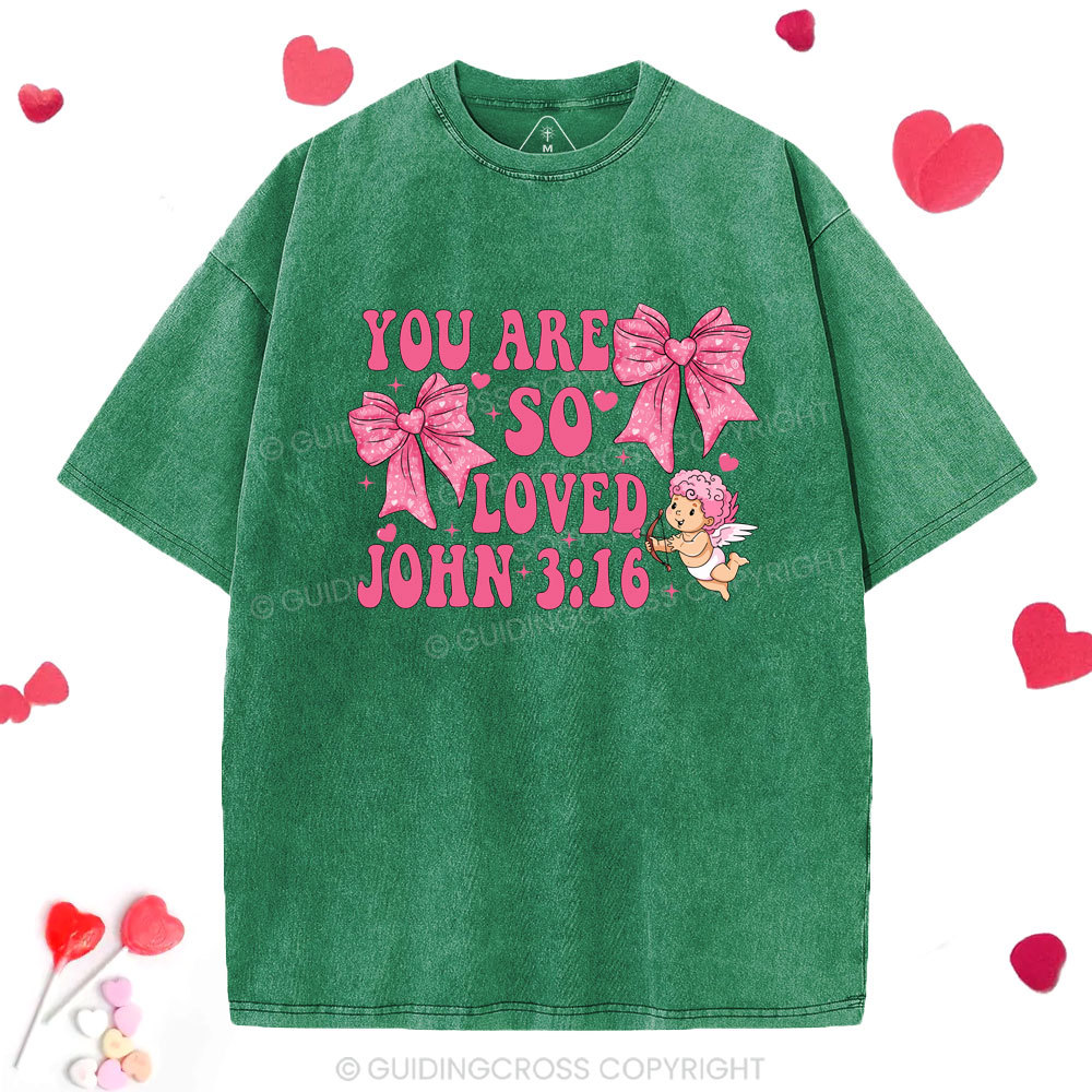 You Are So Loved Christian Washed T-Shirt
