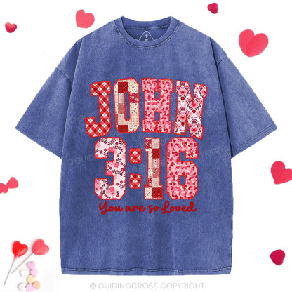 You Are So Loved Christian Washed T-Shrit