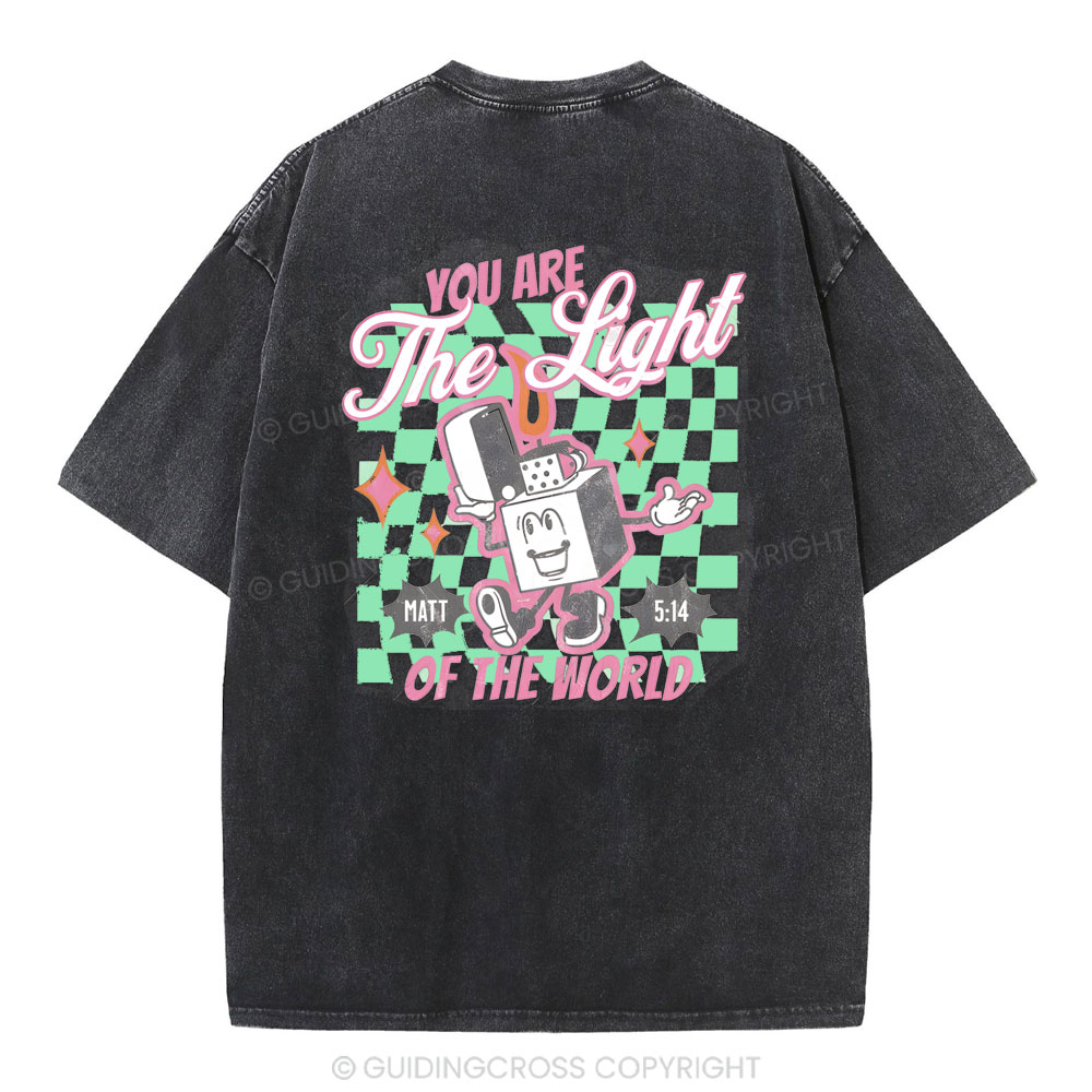 You Are The Light Of The World Christian Washed T-Shirt