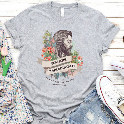 You Are The Messiah Christian T-Shirt