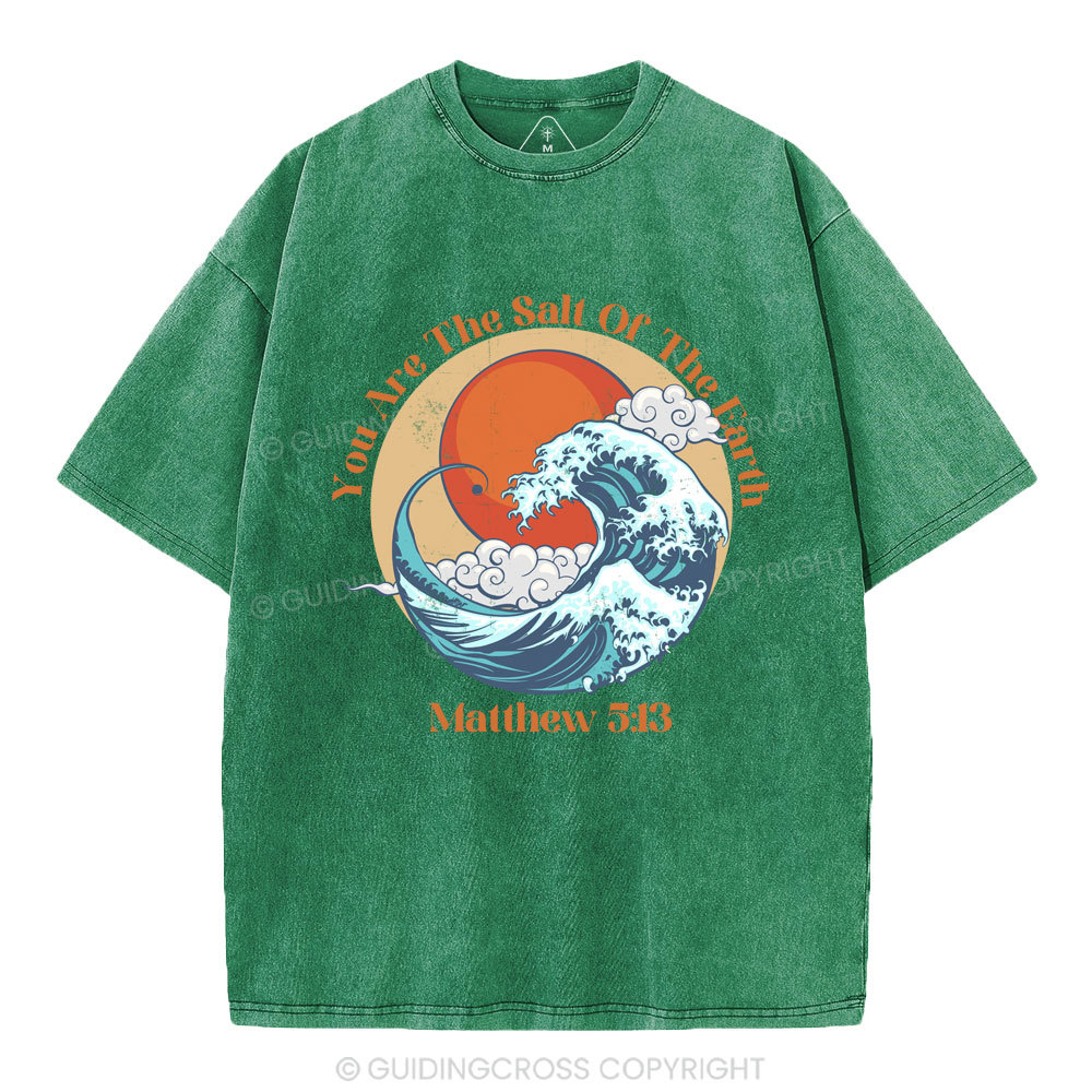 You Are The Salt Of The Earth Christian washed T-Shirt