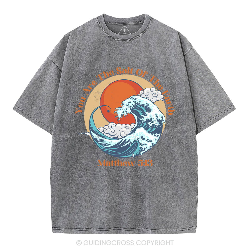 You Are The Salt Of The Earth Christian washed T-Shirt