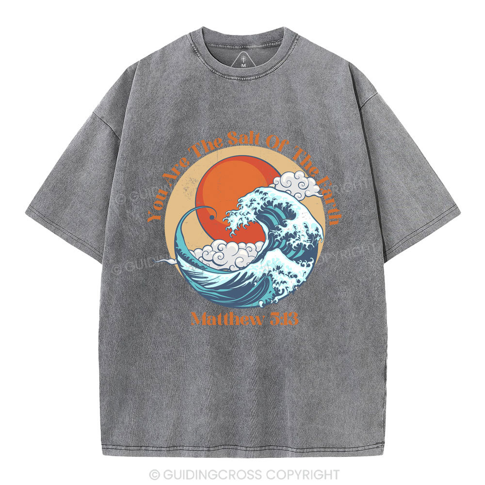 You Are The Salt Of The Earth Christian washed T-Shirt