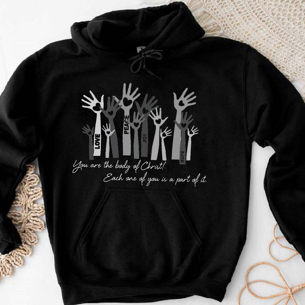 You AreaThe Body Of Christ Each One Of You Is Part Of It  Hoodie