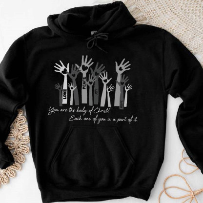 You AreaThe Body Of Christ Each One Of You Is Part Of It  Hoodie