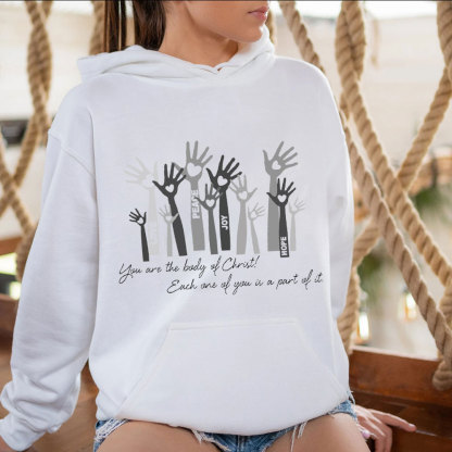 You AreaThe Body Of Christ Each One Of You Is Part Of It  Hoodie