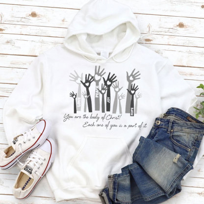 You AreaThe Body Of Christ Each One Of You Is Part Of It  Hoodie