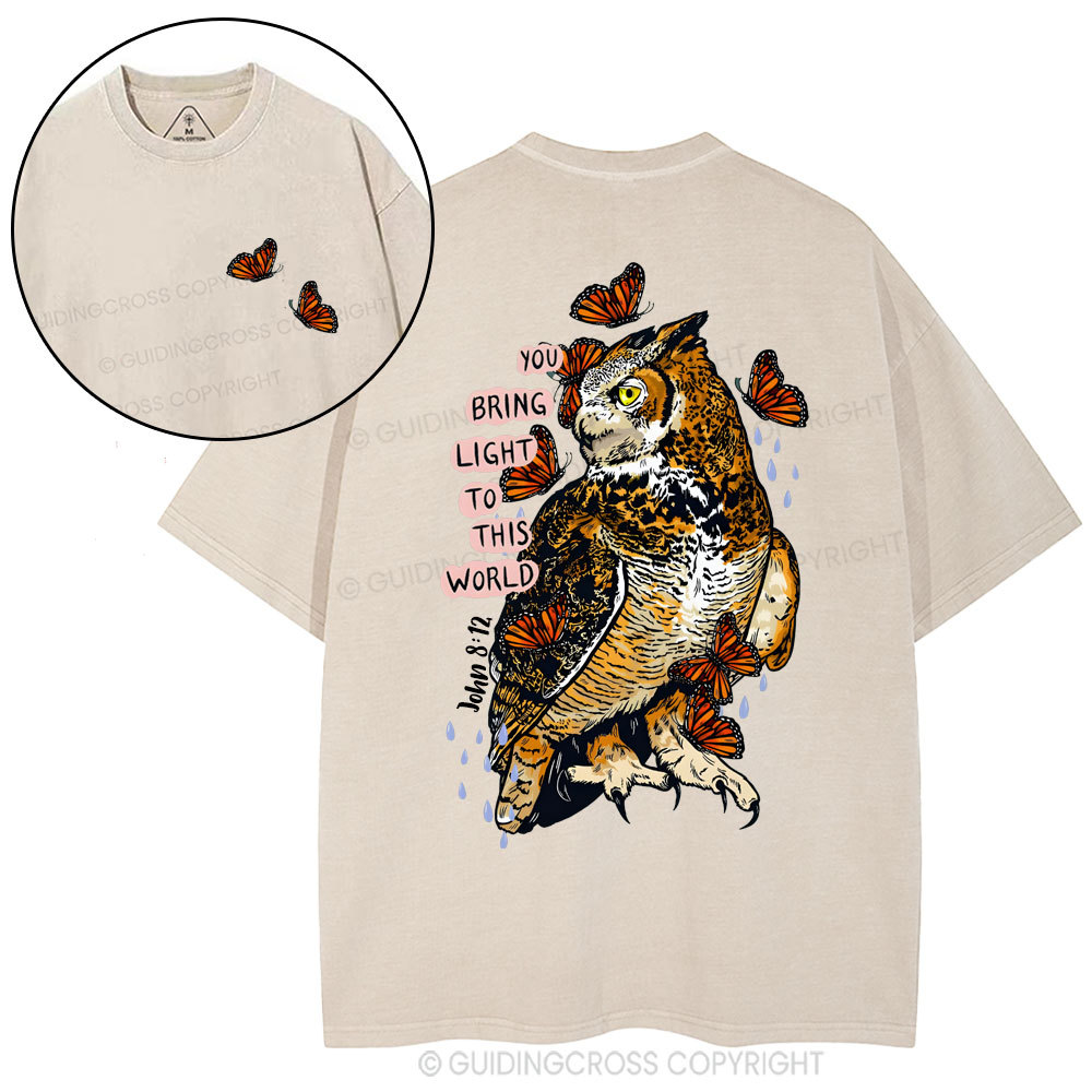 You Bring Light To This World Christian Washed T-Shirt